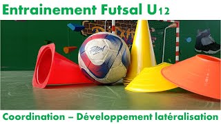 Entraînement Futsal U12  Coordination  Développement lateralisation oblique [upl. by Gibb]