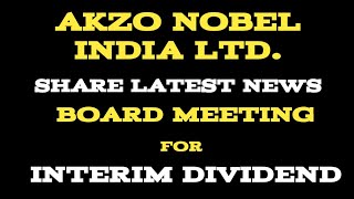 Akzo Nobel India Ltd Share Latest News Board Meeting For Interim Dividend [upl. by Ellerud]