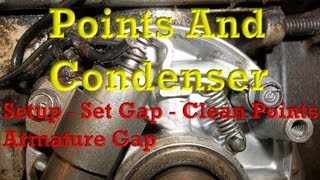 Points and Condenser Setupwiring Setting Gap Cleaning Points Setting magneto air gap [upl. by Osnofedli]