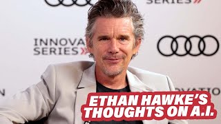 Ethan Hawke On Digital Zombies amp The One Thing AI Cant Do [upl. by Nivrac]