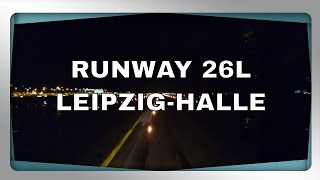 Fahrt über die Runway Süd 26L Flughafen  Airport LeipzigHalle EDDP  LEJ bei Nacht  Flughafentour [upl. by Nylitsirk]