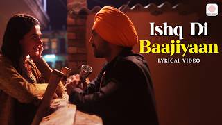 Ishq Di Baajiyaan  Lyrical Video  Soorma  Diljit Dosanjh  Taapsee Pannu  Shankar Ehsaan Loy [upl. by Kinimod488]