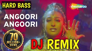 Angoori Badan Hindi Song Dj Remix Hard Bass Remix By Nanak Singh Solanki [upl. by Etam]