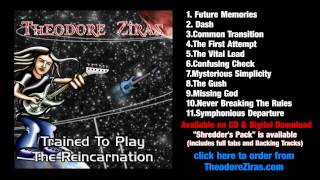 Trained to Play The Reincarnation 2015  Full Album Stream Theodore Ziras [upl. by Ainola291]