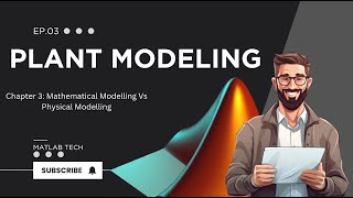 Plant modeling 3 mathematical vs physical modelong [upl. by Carn87]