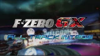 All FZero GX track Intros  Unused AX camara Data [upl. by Orr]