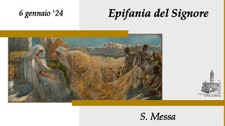 Epifania del Signore – S Messa  6 Gennaio 2024 [upl. by Ennaehr811]