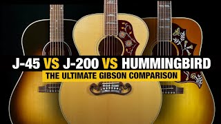 Gibson J45 vs SJ200 vs Hummingbird  The Ultimate Gibson Showdown [upl. by Iccir647]