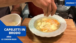 Como Fazer Capeletti in Brodo  Le cordon Bleu  Episódio 7 [upl. by Grizelda]