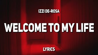 Izzi DeRosa  welcome to my life Lyrics [upl. by Eniamret]