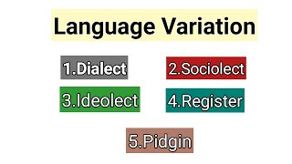 Language Varieties  Language Variations in Sociolinguistics  Dialect amp Types  Sociolect IRegister [upl. by Idou392]