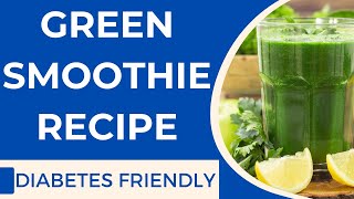 DiabeticFriendly Green Smoothie Recipe [upl. by Sidalg]