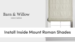 How to Install Inside Mount Roman Shades  Barn amp Willow [upl. by Ataga161]