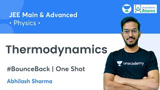 Thermodynamics  One Shot  BounceBack Series  Unacademy Atoms  Abhilash Sharma [upl. by Searcy]