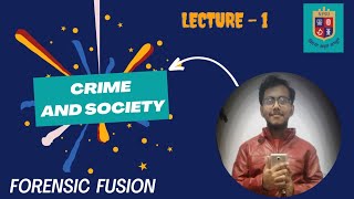 Crime and Society  Lec  1  BSc Forensic Science  1st Sem  National Forensic Science University [upl. by Doroteya661]