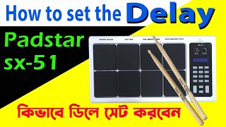 Delay patch on padstar sx51 Octapad  How to delay on padstar sx51  by PENTA MUSIC Bhupati Mandal [upl. by Nordine]