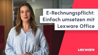 ERechnungspflicht Einfach umsetzen mit Lexware Office [upl. by Victoir914]