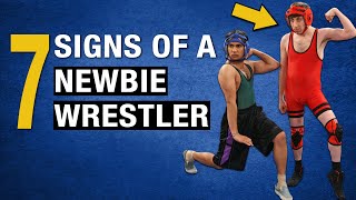 7 Signs of a Newbie Wrestler  NEVER do these [upl. by Beaner309]