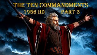 The Ten Commandments 1956 Full HD documentary Part3 [upl. by Tevis]