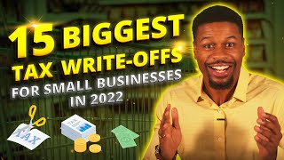 15 Biggest Tax Write Offs for Small Businesses Best Tax Deductions 2024 [upl. by Macmahon]