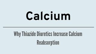 Why Thiazide Diuretics Increase Calcium Reabsorption [upl. by Marylou]