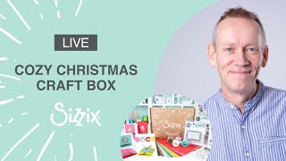 Sizzix November Craft Box  Cozy Christmas By Designer Pete [upl. by Odlaner359]