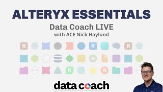 Data Coach Live Alteryx Essentials [upl. by Plafker]