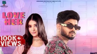 Love Her Official Song Abraam Feat Rubal Chauhan  Punjabi Song 2023  Horosho Motion Picture [upl. by Anyt]