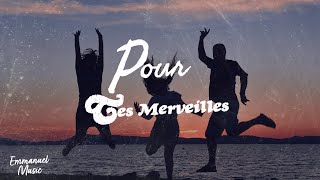 Pour tes merveilles • Chant de lEmmanuel [upl. by Filomena]