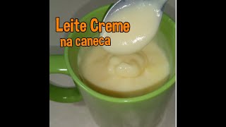 Leite Creme na caneca  no microondas [upl. by Yared]