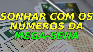 SONHAR COM NÚMEROS DA MEGASENA Qual o significado Devo jogar Entenda [upl. by Atneciv]