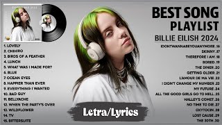 Billie Eilish Songs Playlist 2024 Lyrics The Best Of Billie Eilish  Greatest Hits Full Album 2024 [upl. by Carver678]