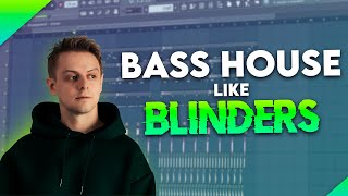 How To Make A Bass House Drop Like Blinders  quotPrayerquot Free FLP [upl. by Jelks]