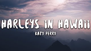 Katy Perry  Harleys In Hawaii Lyrics [upl. by Janina]