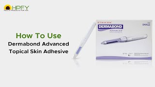 How to Use Dermabond Advanced Topical Skin Adhesive [upl. by Wesa966]