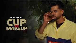 CUP TE MAKEUP  Arjan Dhillon OFFICIAL VIDEO Mxrci  Latest Punjabi Songs 2024Punjabi student [upl. by Aimal]