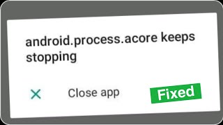 AndroidProcessAcore Keeps Stopping 2020 How To Fix [upl. by Nevile]