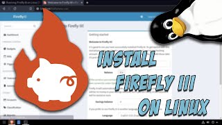 Running Firefly III on Linux PHP Based Personal Finance Manager [upl. by Adnohsak285]