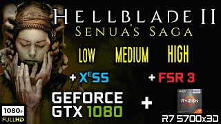 Senuas Saga Hellblade 2  GTX 1080  All Settings Benchmark  FSR 3 XeSS  1080p [upl. by Kenimod]