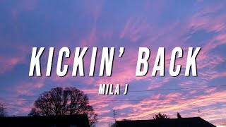 Mila J  Kickin Back Lyrics [upl. by Nylemaj]