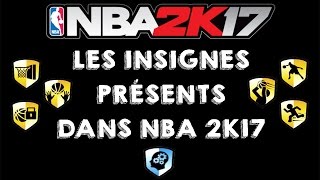 NBA 2k17  La liste des insignes [upl. by Aerdnaed]