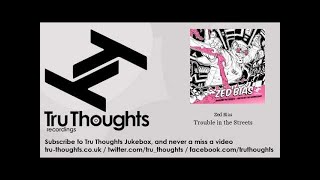 Zed Bias  Trouble in the Streets  feat Mark Pritchard [upl. by Aihsekan]