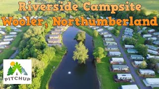 Riverside Campsite Wooler Northumberland [upl. by Hidie]