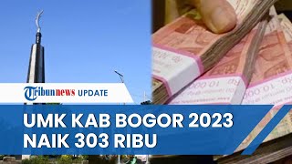 UMK 2023 Kabupaten Bogor Naik Rp 303 Ribu Kini Jadi Rp 45 Juta Berlaku Per 1 Januari 2023 [upl. by Leahcimauhsoj654]