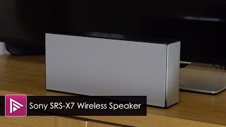 Sony SRS X7 Wireless Speaker Review [upl. by Nawud]