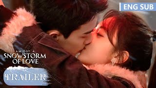 Trailer 预告：第一眼看到你就陷入了我的心里！《在暴雪时分 Amidst a Snowstorm of Love》 ENG SUB  腾讯视频青春剧场 [upl. by Enimzzaj420]