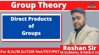 Group Theory  Direct Products of Groups  External Direct Product of Groups  Abstract Algebra [upl. by Eseenaj]