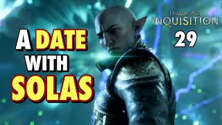 A date with Solas  DRAGON AGE INQUISITION FULL GAME AND QUESTS part 29 [upl. by Siulegroj]