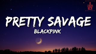 BLACKPINK  Pretty Savage Lyrics  Full Rom Lyrics Video [upl. by Ahsemik137]