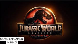 Jurassic World Dominion 2022 Explained In Hindi  MR CURIOUS TUBER [upl. by Atinuahs]